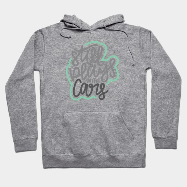 Still Plays With Cars - Gray / Mint Hoodie by hoddynoddy